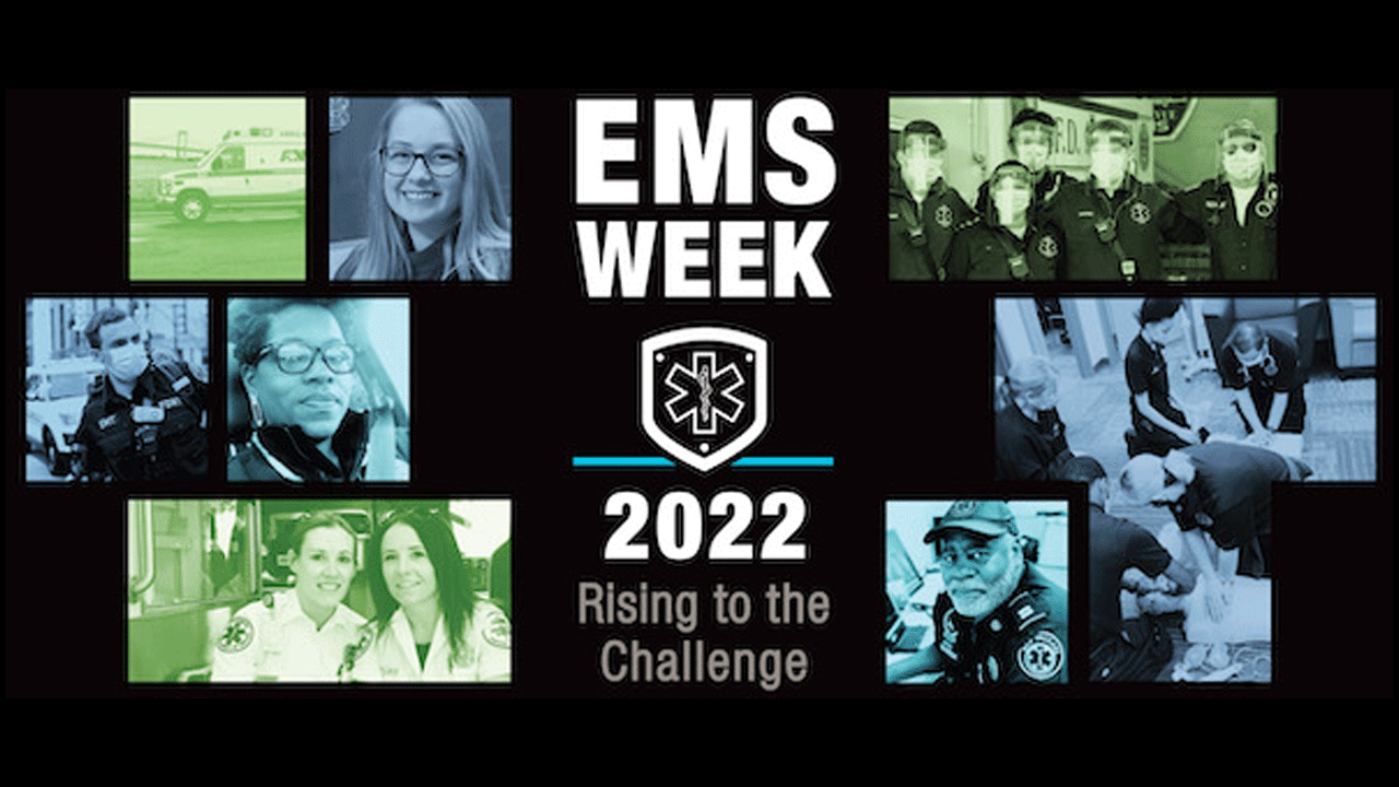 , National EMS Week is May 15-21