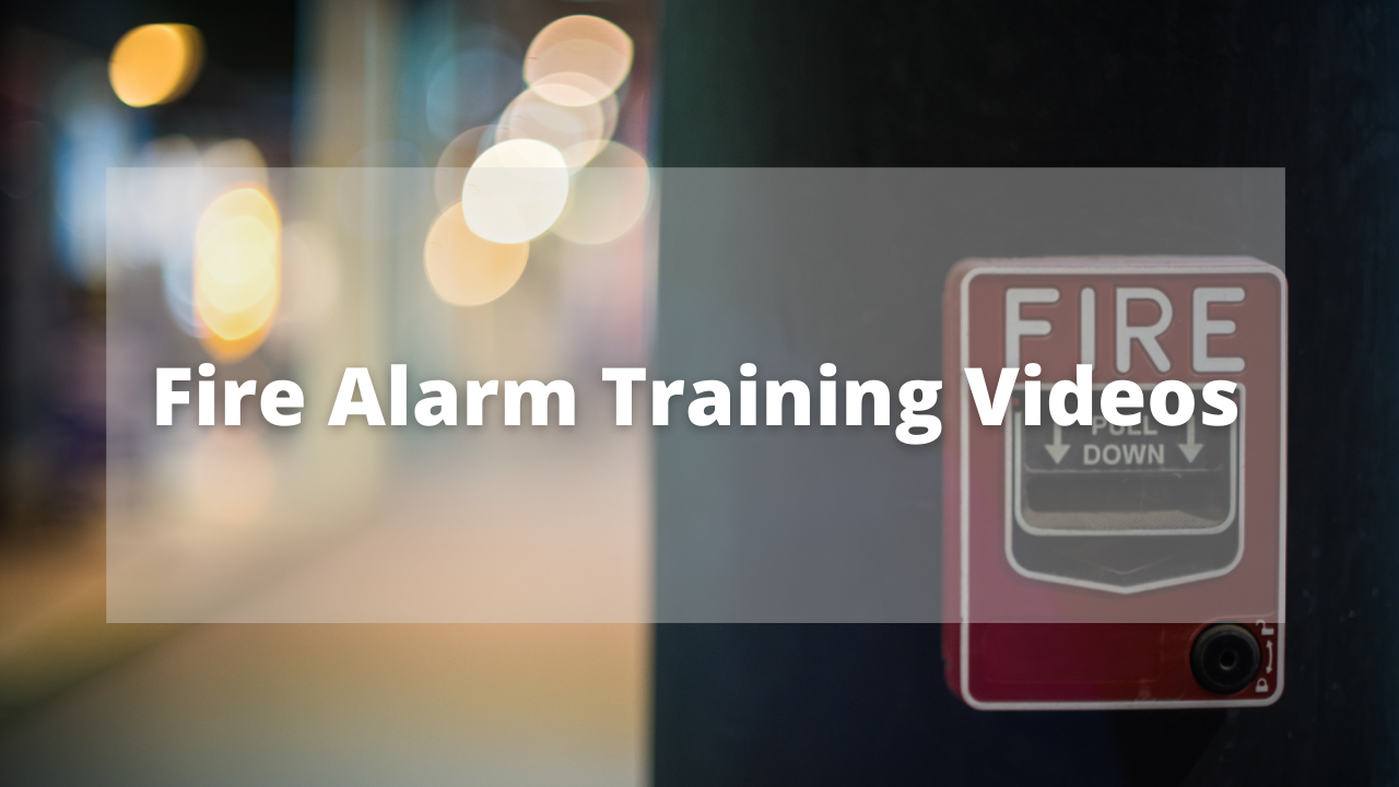 Fire Alarm Training Videos