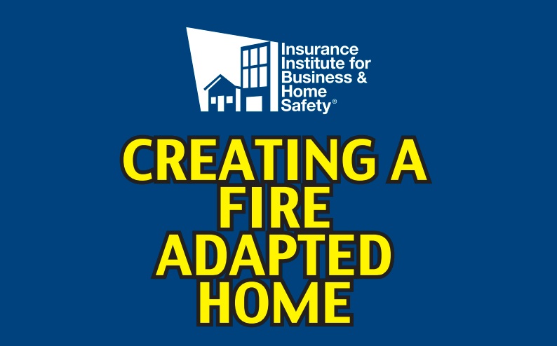 IBHS Guide to Creating Fire Adapted Home