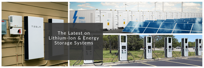 The Latest on Lithium Ion and Energy Storage Systems