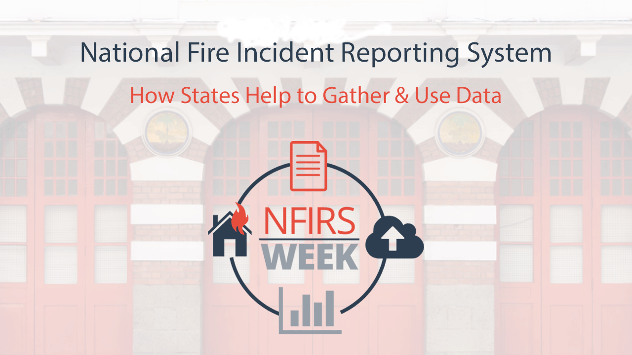 NFIRS Webinar - How States Help to Gather and Use Data
