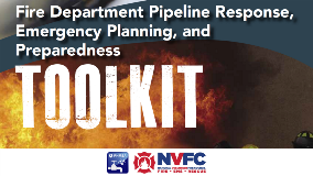 Fire Department Pipeline Response, Emergency Planning, and  Preparedness Toolkit