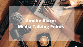 Smoke Alarm Media Talking Points