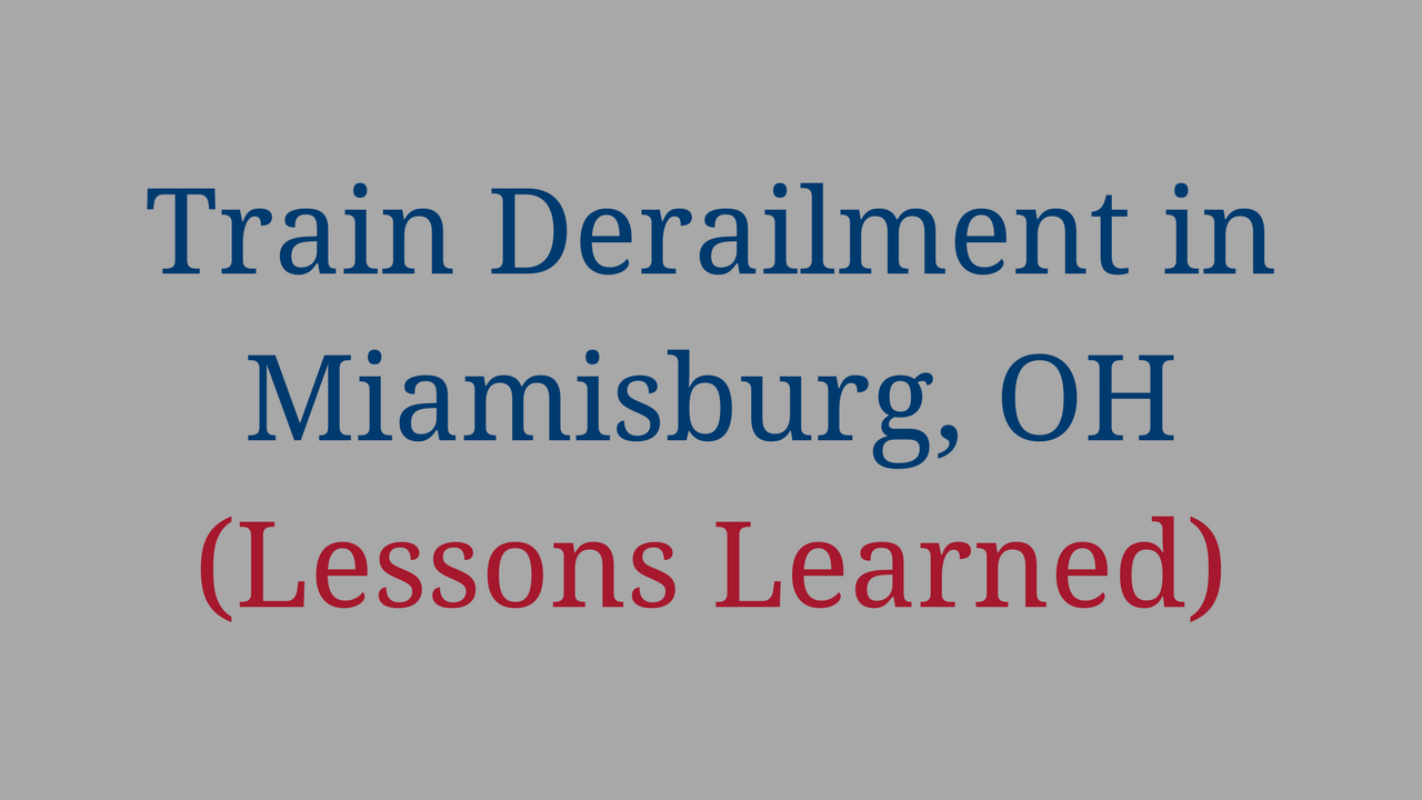 Train Derailment in Miamisburg, OH (Lessons Learned)